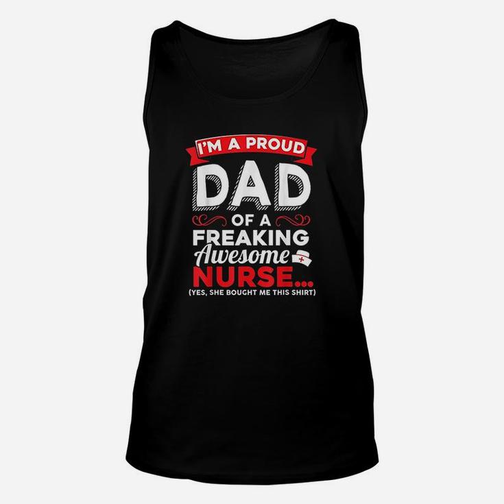 Im A Proud Dad Of A Freaking Awesome Nurse Daughter Unisex Tank Top