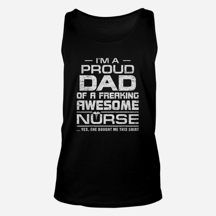 Im A Proud Dad Of A Freaking Awesome Nurse For Father Unisex Tank Top