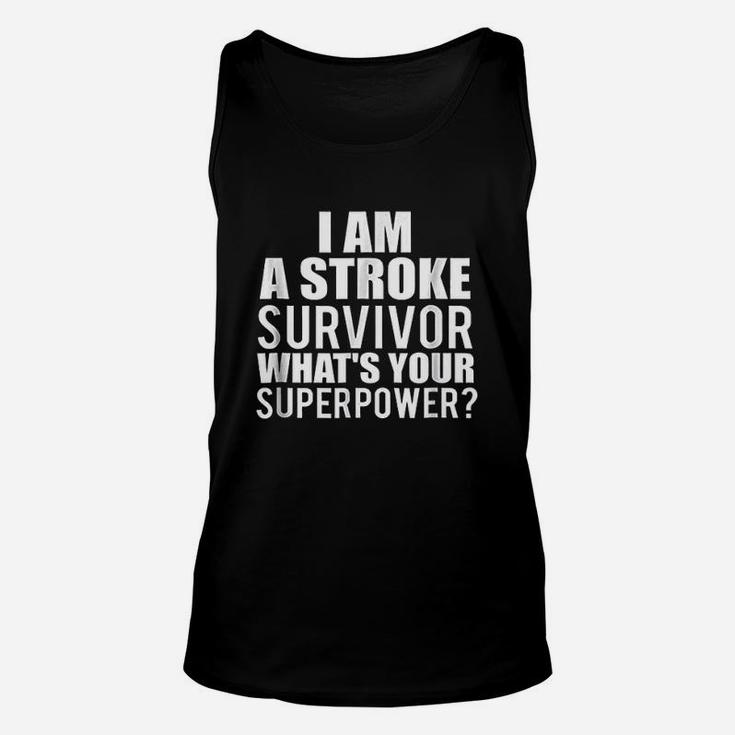 Im A Stroke Survivor Whats Your Superpower Unisex Tank Top