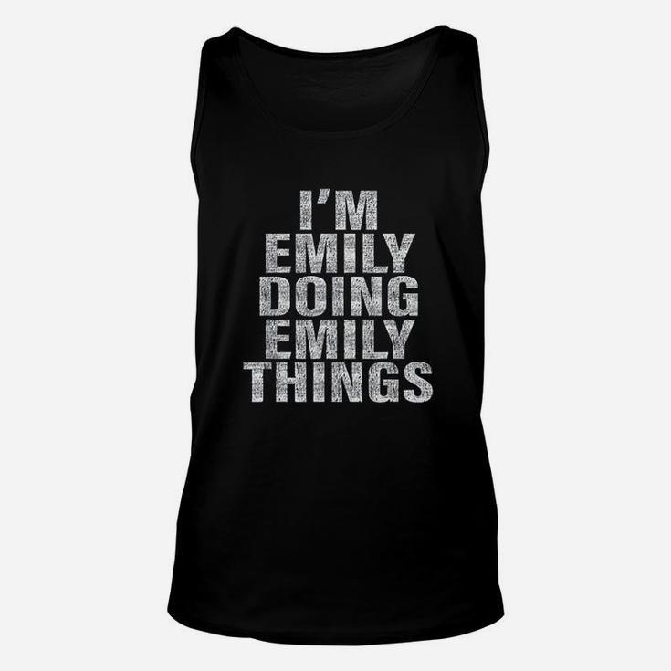 Im Emily Doing Emily Things Funny Unisex Tank Top