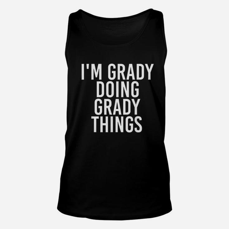 Im Grady Doing Grady Things Funny Birthday Name Gift Idea Unisex Tank Top