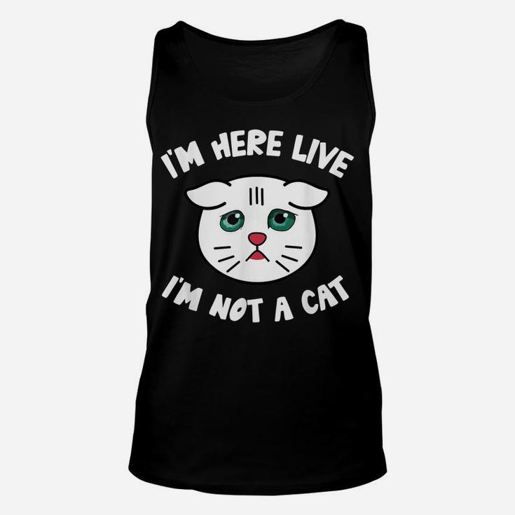 I'm Here Live I'm Not A Cat Filter Lawyer Meme Funny Kitten Unisex Tank Top
