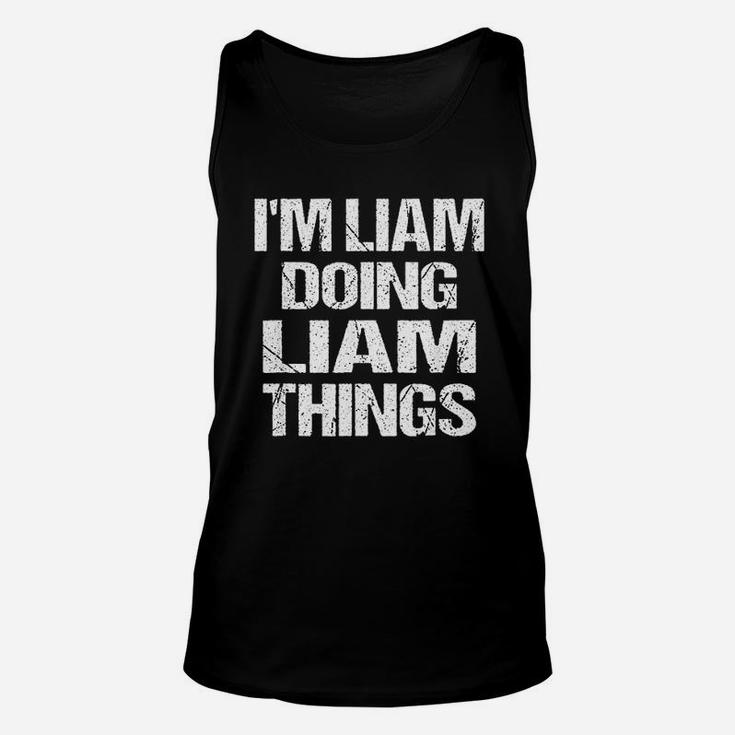 Im Liam Doing Liam Things  Fun First Name Unisex Tank Top