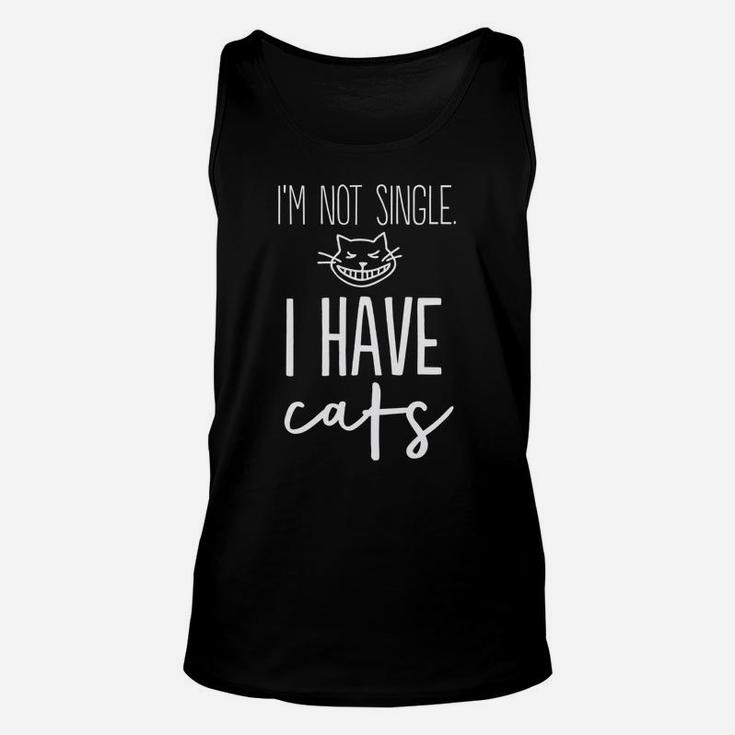 Im Not Single I Have A Cat Unisex Tank Top