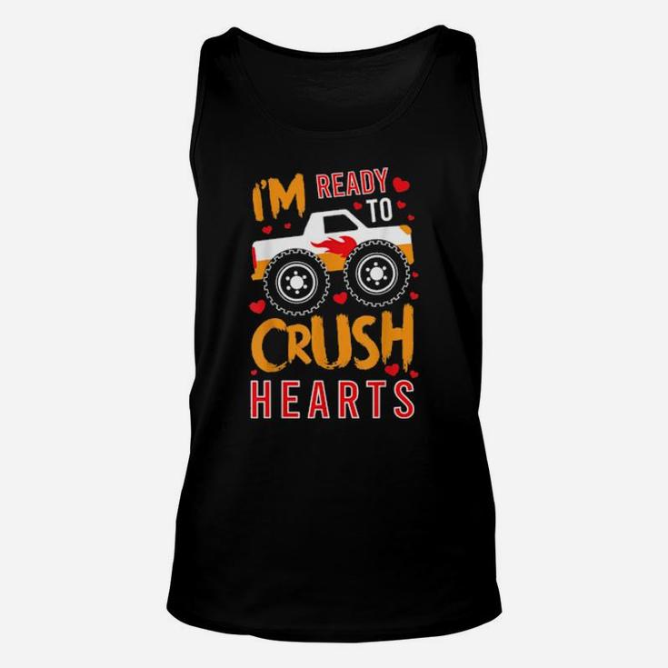 Im Ready To Crush Hearts Happy Valentines Love Relationship Unisex Tank Top