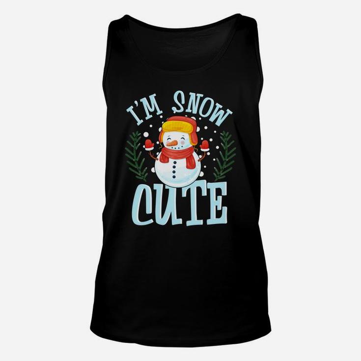 I'm Snow Cute Winter Time Weather Snowman Christmas Unisex Tank Top
