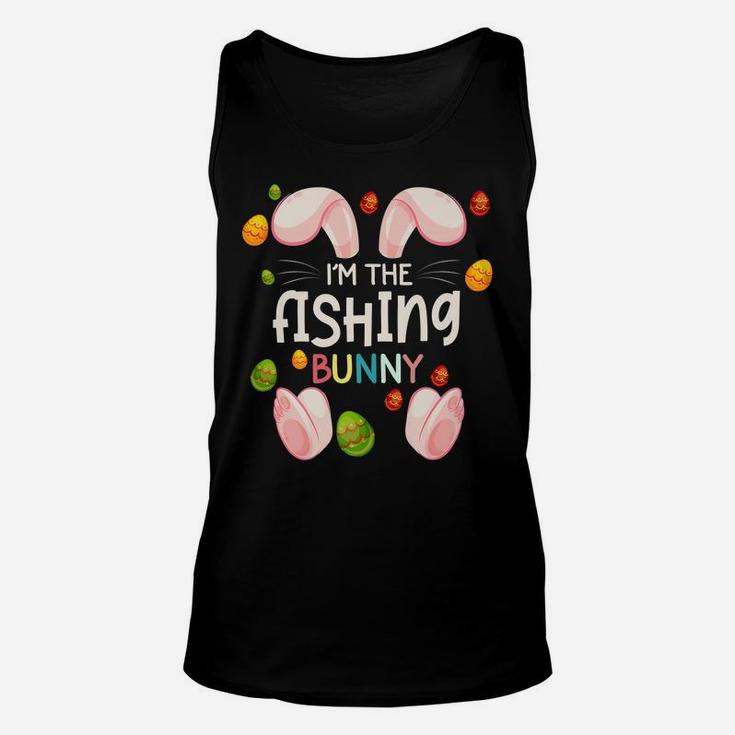 I'm The Fishing Bunny Funny Matching Family Easter Day Unisex Tank Top