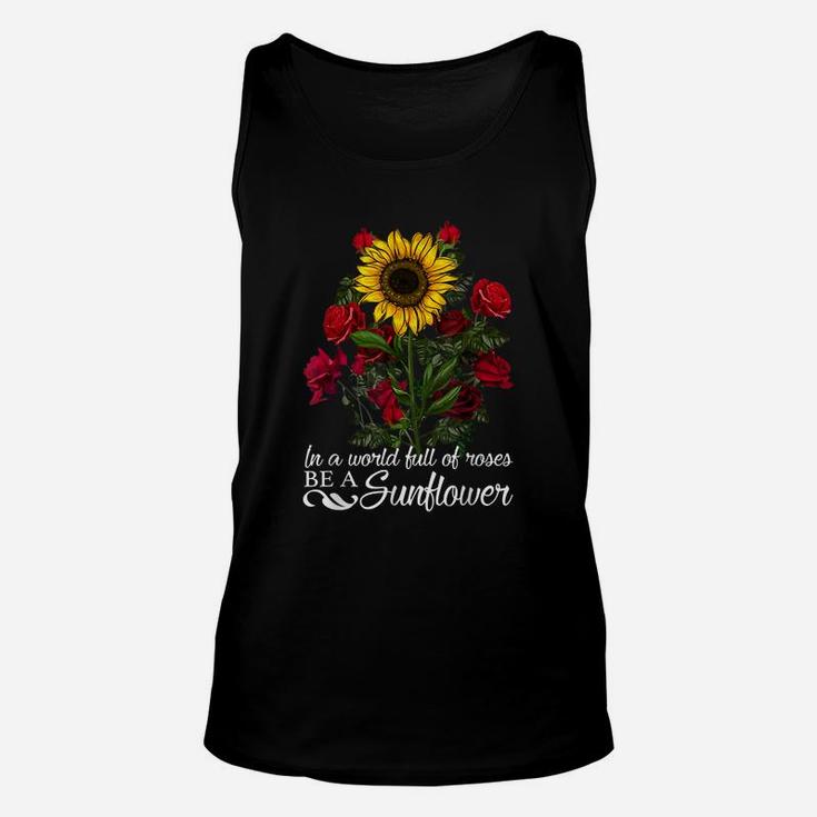 In A World Full Of Roses Be A Sunflower Hippie Flower Unisex Tank Top