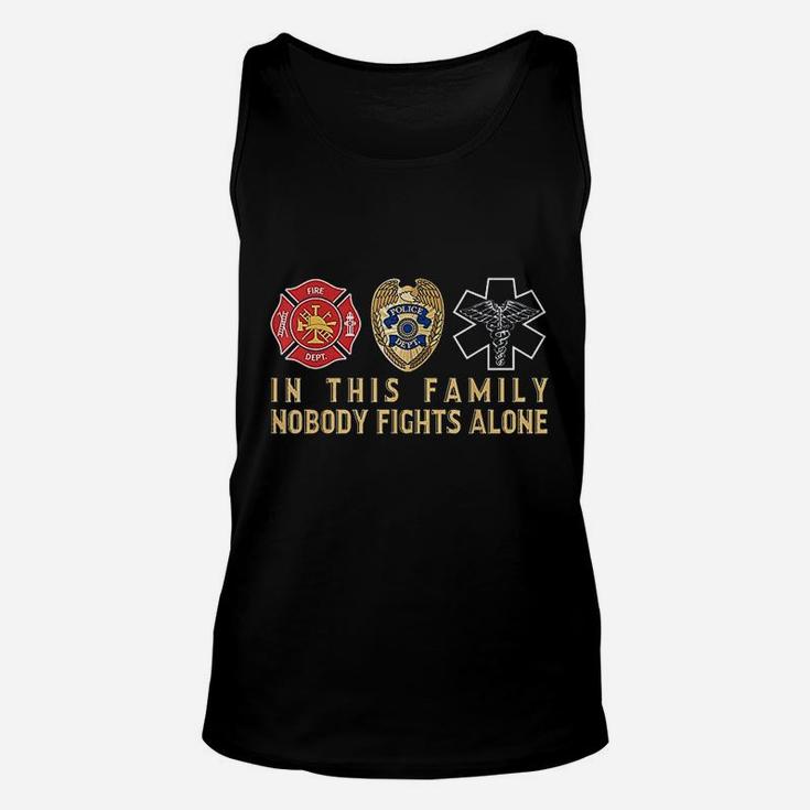 In This Family Nobody Fights Alone Police Firefighter Ems Unisex Tank Top