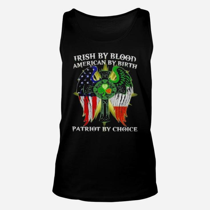Irish By Blood American By Birth Patriot By Choice St Patrick's Day Unisex Tank Top