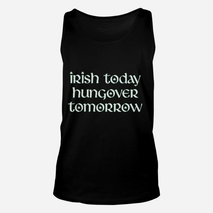 Irish Today Hungover Tomorrow Funny St Patricks Day Drinking Unisex Tank Top