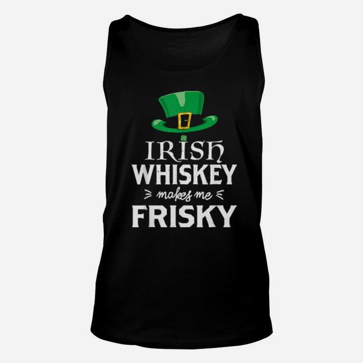 Irish Whiskey Makes Me Frisky St Patrick's Day Unisex Tank Top