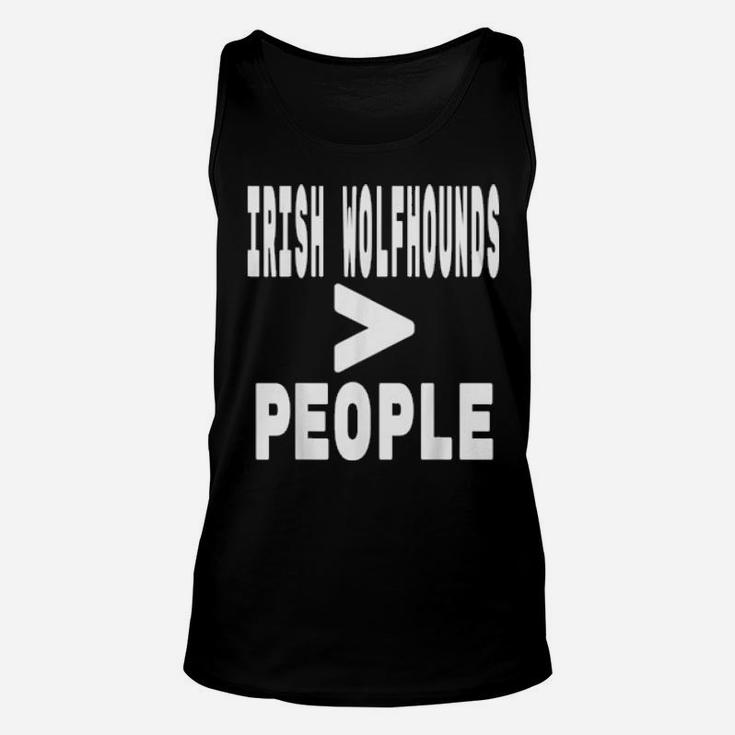 Irish Wolfhounds Greater Than People Dog Owner Mom And Dad Unisex Tank Top