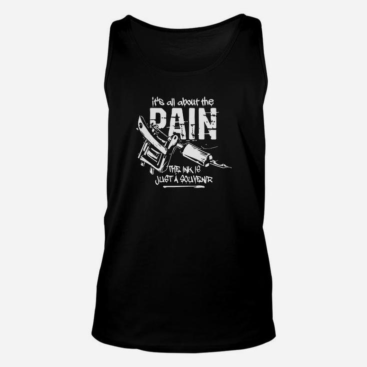 It Is All About The Pain Unisex Tank Top