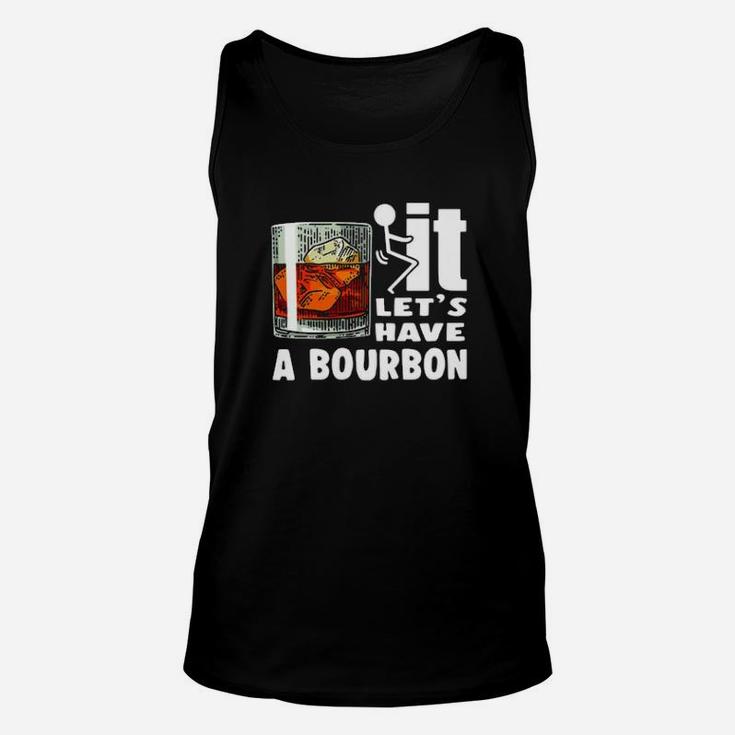 It Lets Have A Bourbon Unisex Tank Top