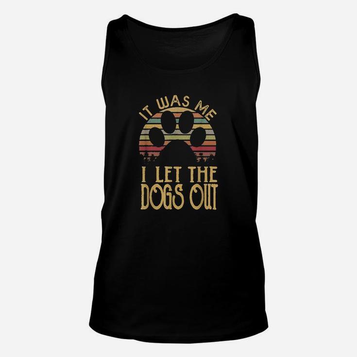 It Was Me I Let The Dogs Out Funny Dog Unisex Tank Top