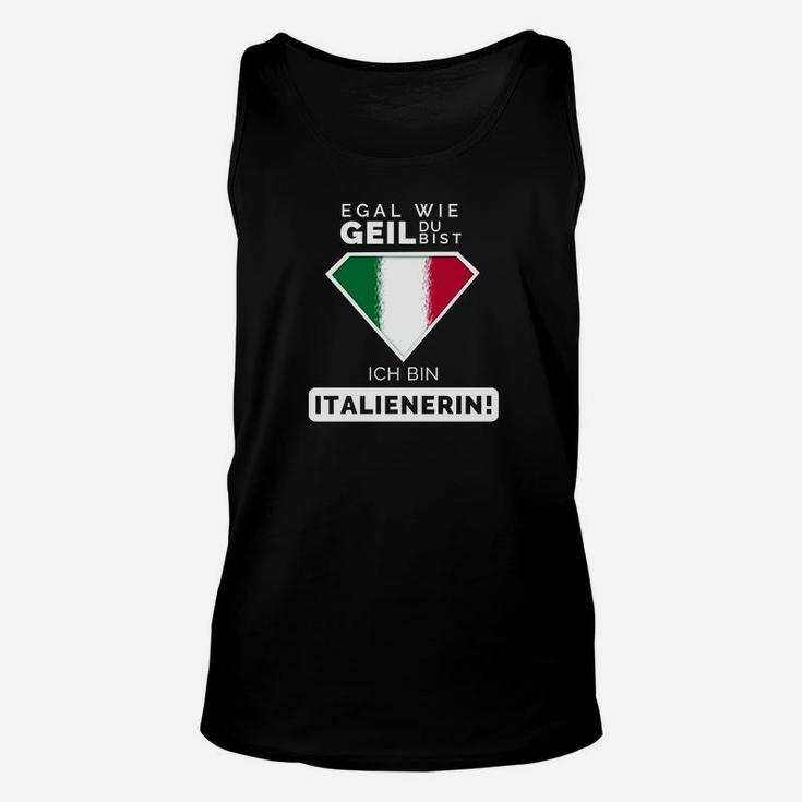Italienerin Stolz Damen Unisex TankTop, Italien Motiv Tee