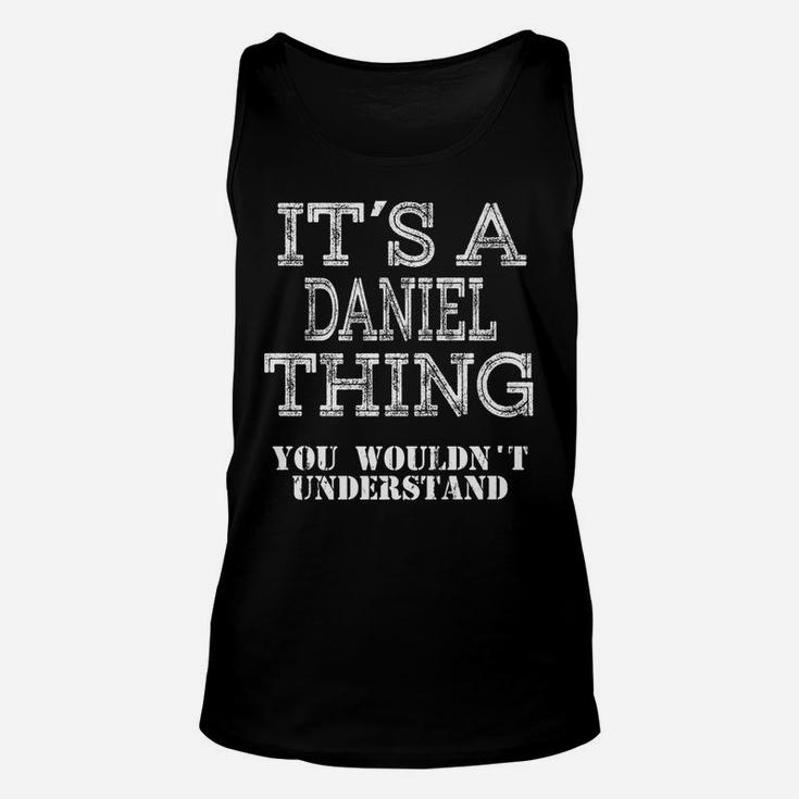 Its A Daniel Thing You Wouldnt Understand Matching Family Unisex Tank Top