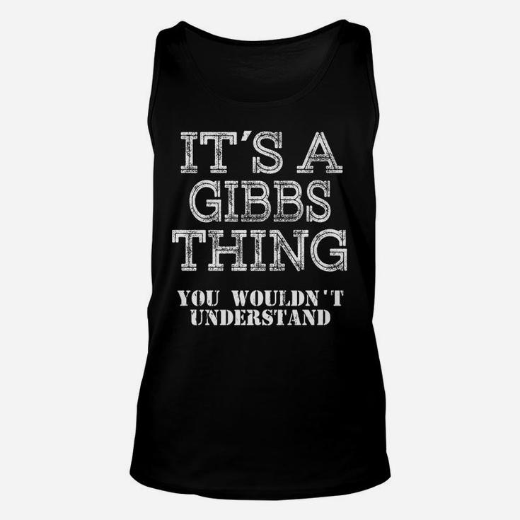 Its A Gibbs Thing You Wouldnt Understand Matching Family Unisex Tank Top