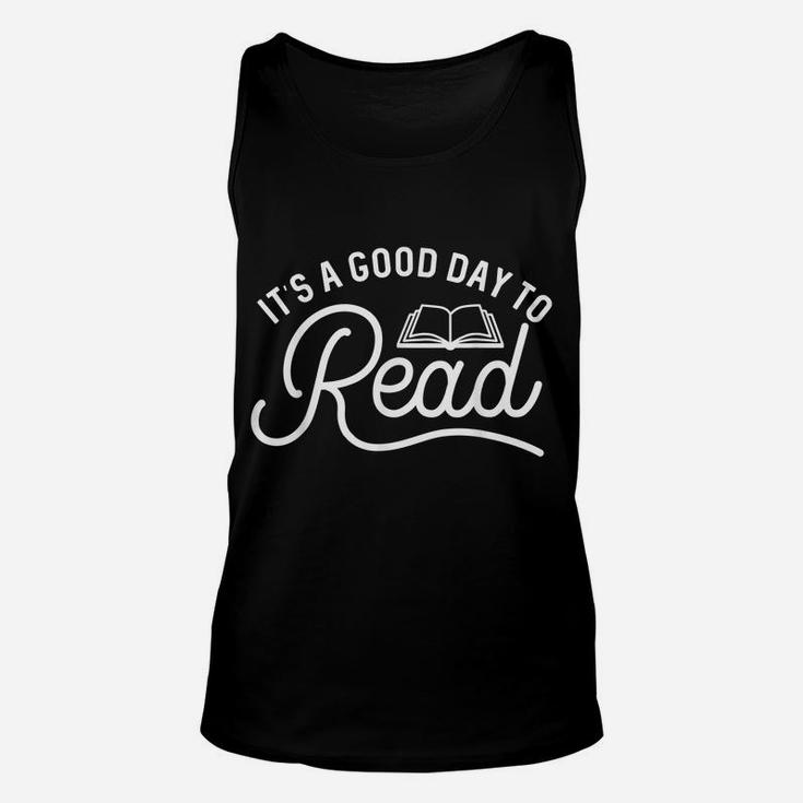 It's A Good Day To Read Bookish Librarian Gift Unisex Tank Top