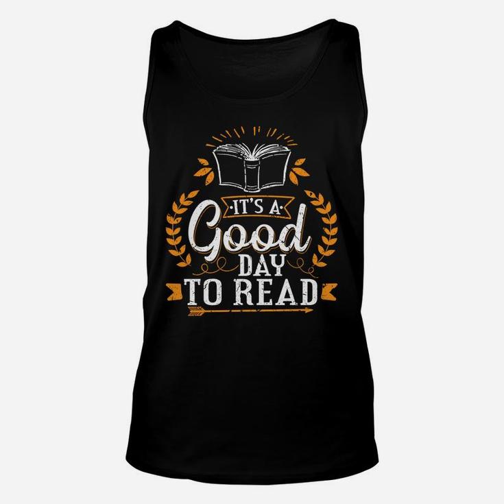 Its A Good Day To Read Fun Birthday Christmas Gifts Readers Unisex Tank Top