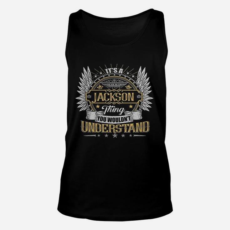 Its A Jackson Thing You Wouldnt Understand Unisex Tank Top