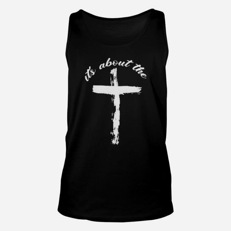Its About The Cross Unisex Tank Top