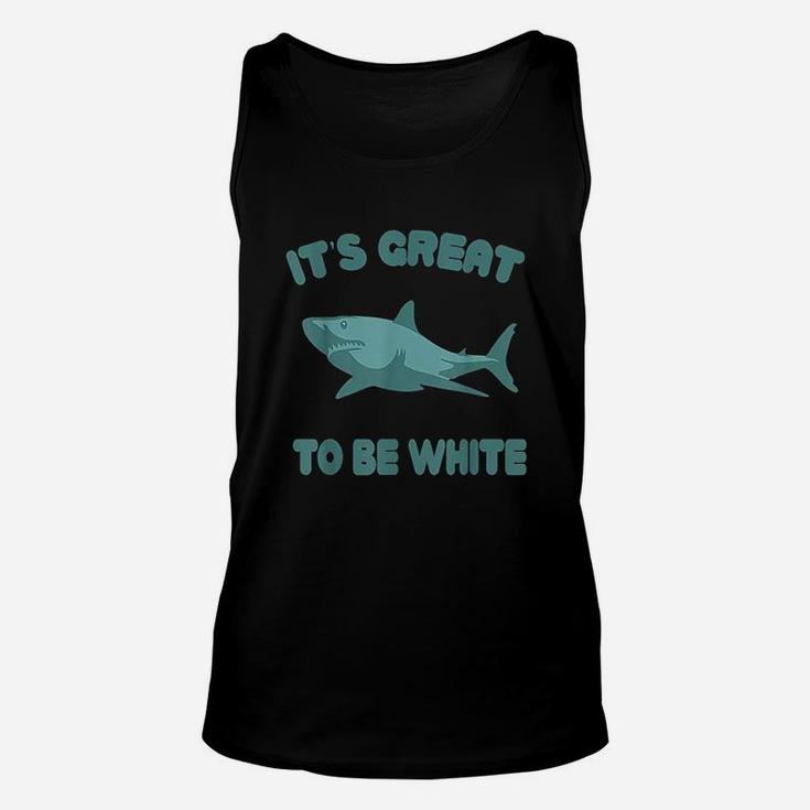 Its Great To Be White Unisex Tank Top