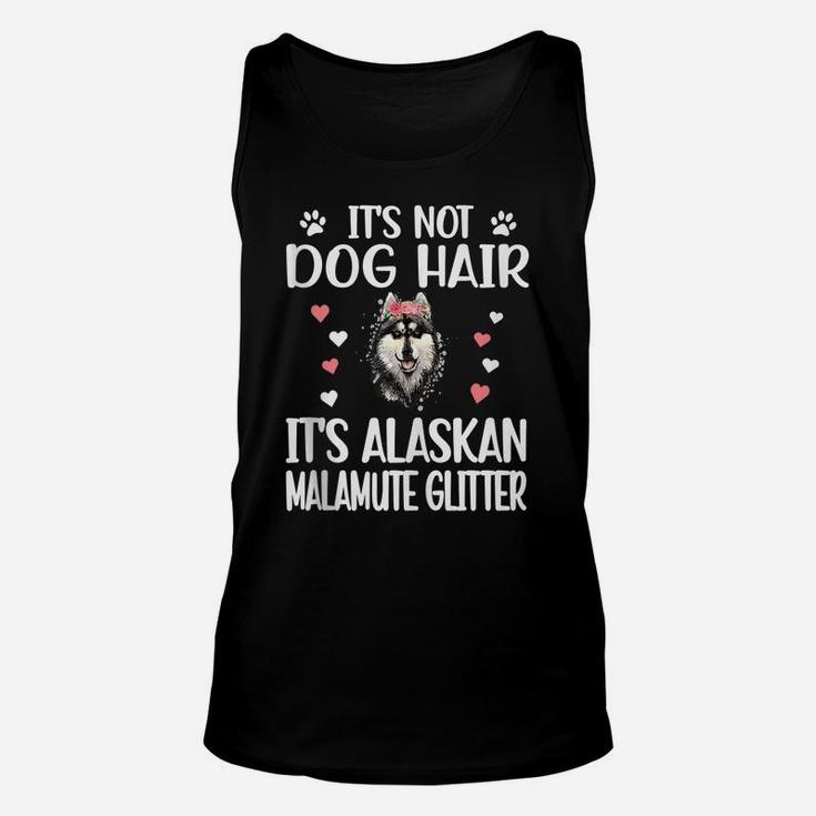 Its Not Dog Hair | Alaskan Malamute Mom Alaskan Malamute Dad Unisex Tank Top