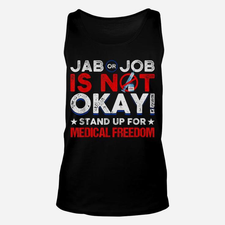 Jab Or Job Is Not Ok Standup For Medical Freedom Unisex Tank Top