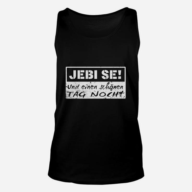 Jebi Se Und Einen Schönen Tag TankTop