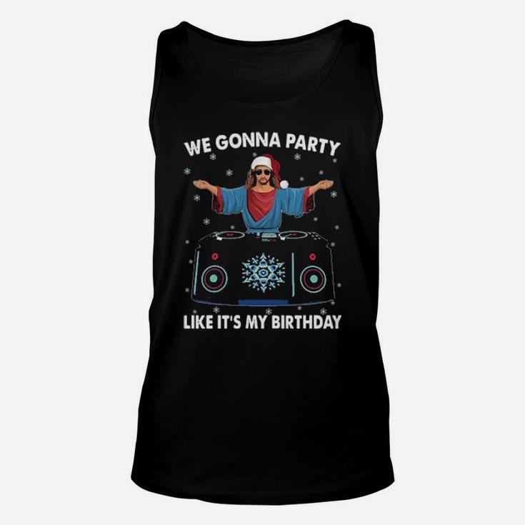 Jesus We Gonna Party Like Its My Birthday Unisex Tank Top