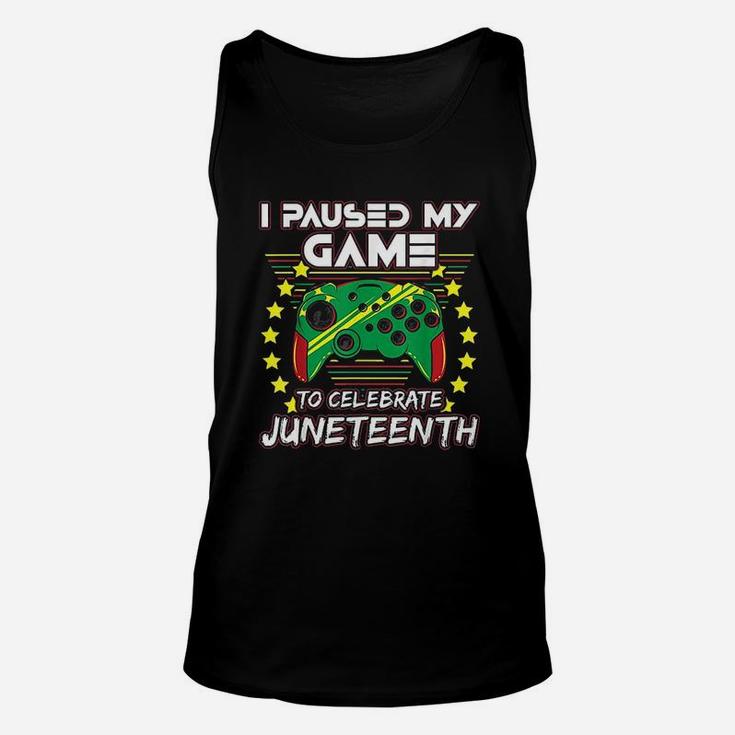 Juneteenth Gamer Paused My Video Game June 19Th Unisex Tank Top
