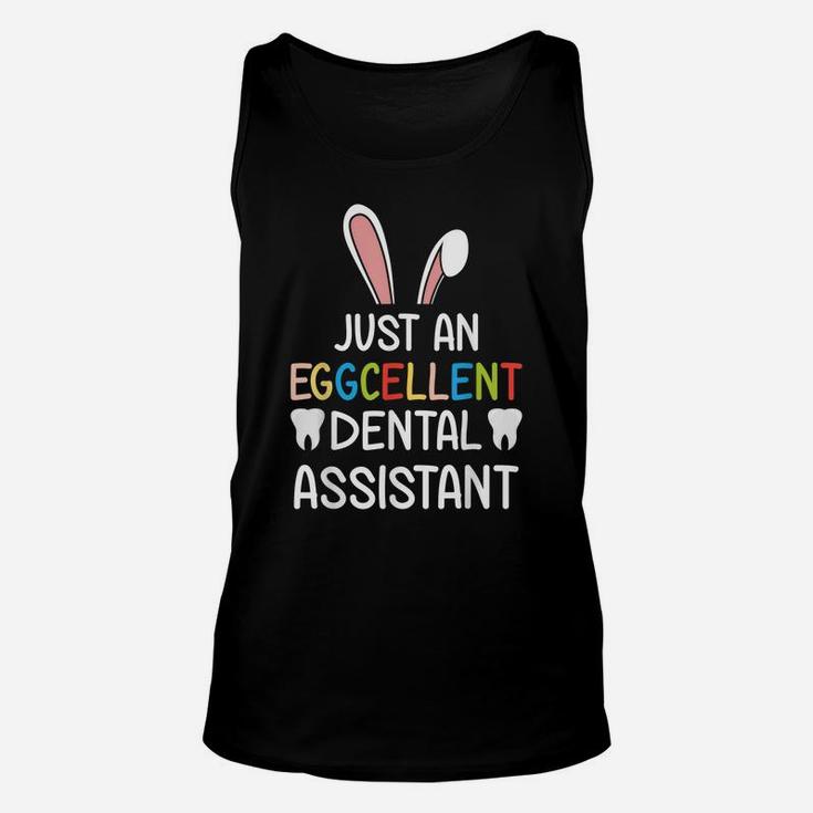 Just An Eggcellent Dental Assistant Easter Bunny Egg Hunting Unisex Tank Top