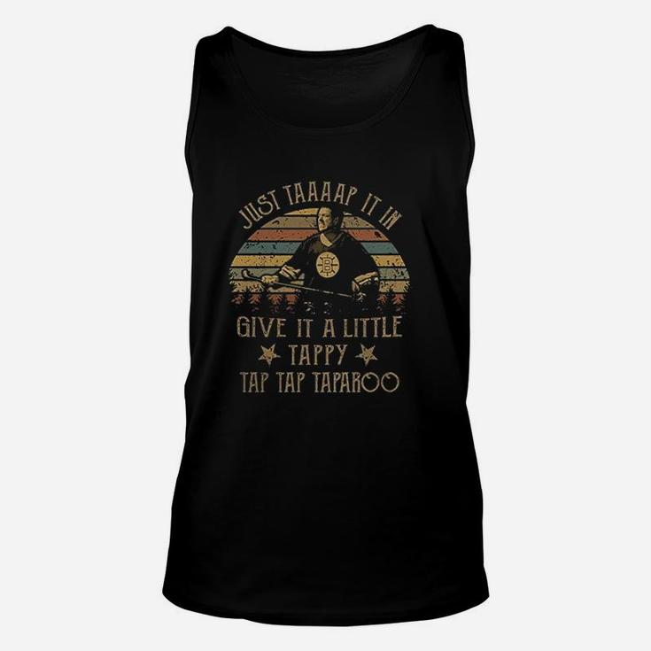 Just Tap It In Give It A Little Tappy Tap Tap Taparoo Unisex Tank Top