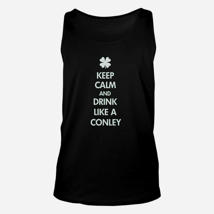 Keep Calm And Drink Like A Conley Unisex Tank Top
