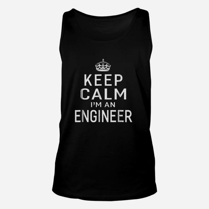 Keep Calm I Am An Engineer Unisex Tank Top