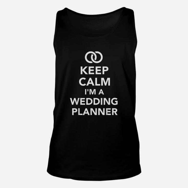 Keep Calm Im A Wedding Planner Unisex Tank Top