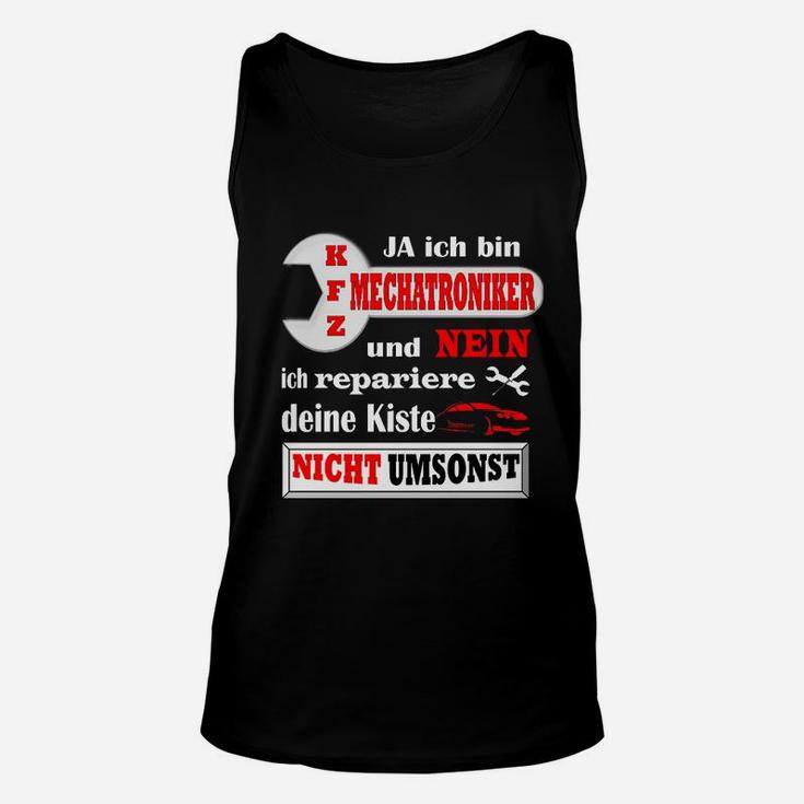 Kfz Mechatroniker - Reparieren - Nicht Umsonst Unisex TankTop