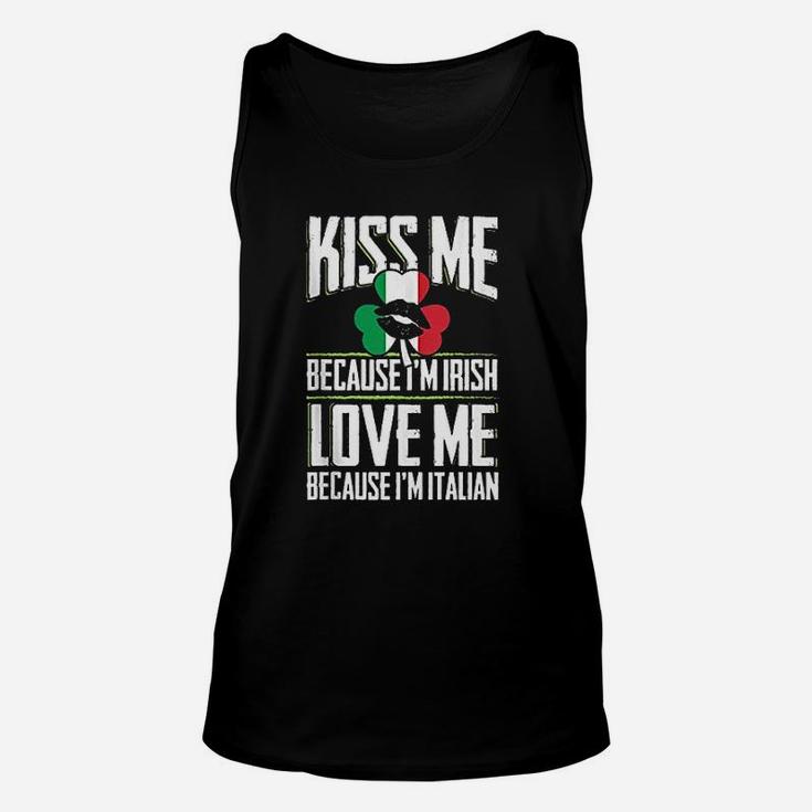 Kiss Me Im Irish Love Me Im Italian St Patricks Proud Irish Unisex Tank Top