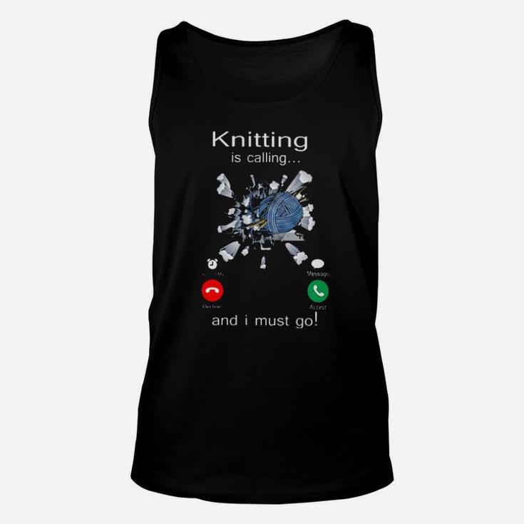 Knitting Is Calling And I Must Go Unisex Tank Top