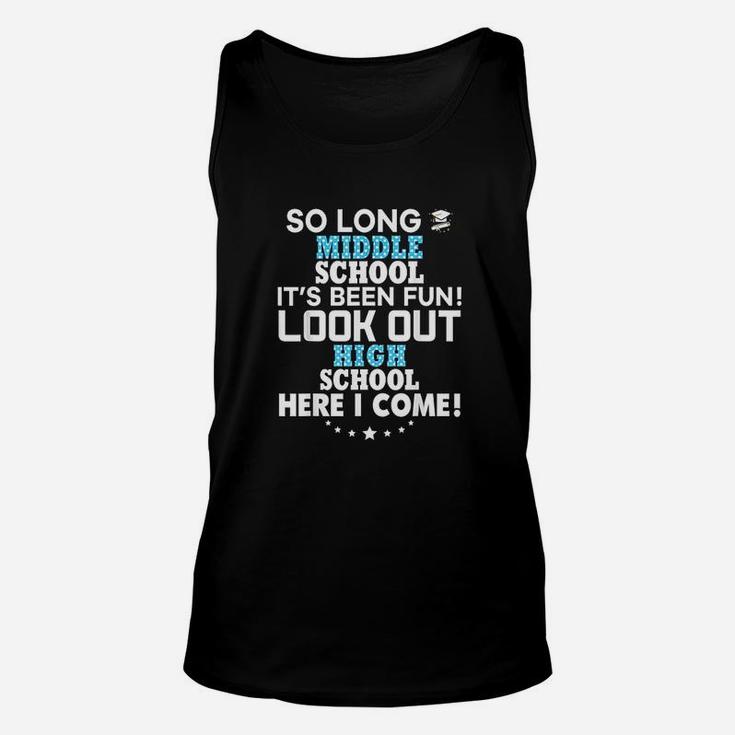 Last Day Middle School High Here I Come Graduation Unisex Tank Top