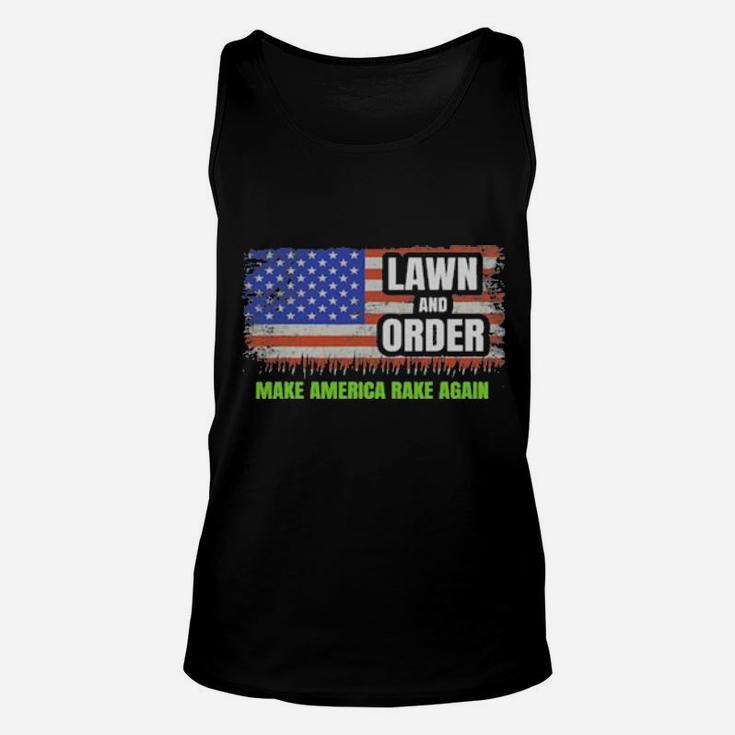 Lawn And Order Make America Rake Again American Flag Unisex Tank Top