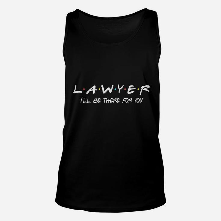 Lawyer Funny Friends Themed Unique Men Women Gift Unisex Tank Top