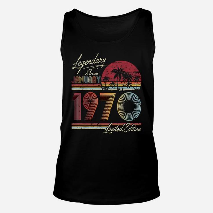 Legendary Since January 1970 50Th Birthday Gift 50 Years Old Unisex Tank Top