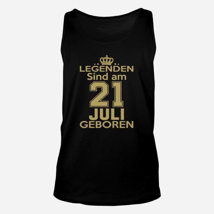 Legenden Sind Am 21 Juli Geboren TankTop