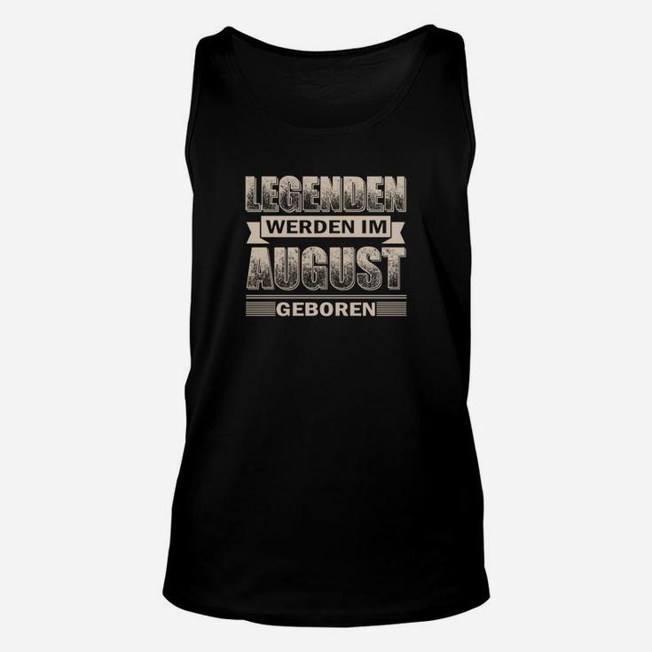 Legenden Werden Im August Geboren TankTop