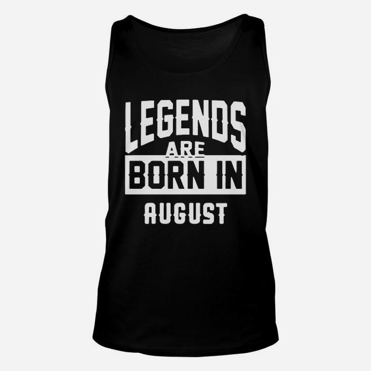 Legends Are Born In August Unisex Tank Top