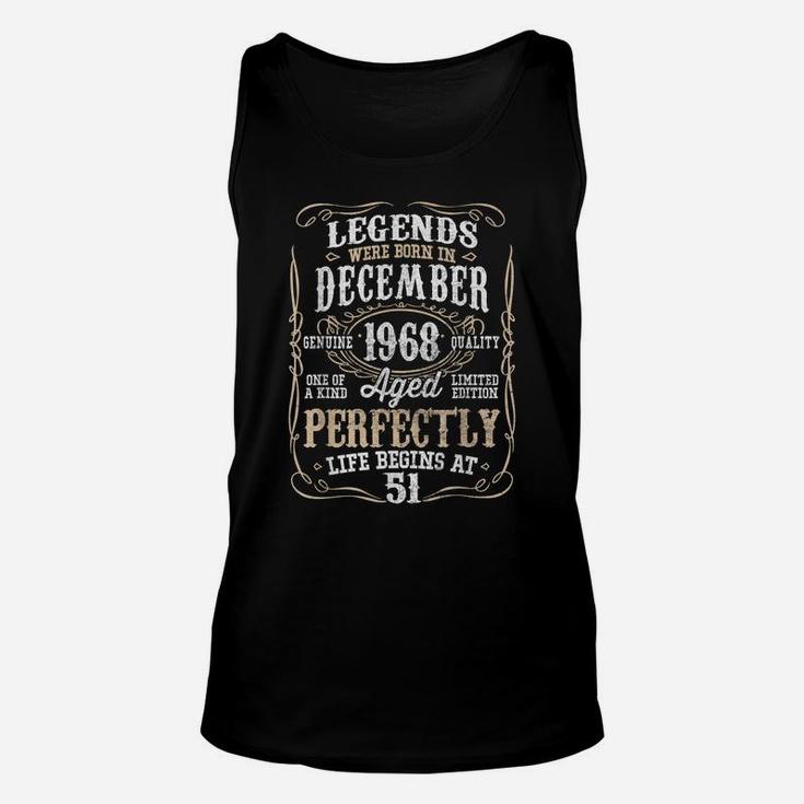 Legends Born December 1968 51St Awesome Birthday Gift Shirt Unisex Tank Top