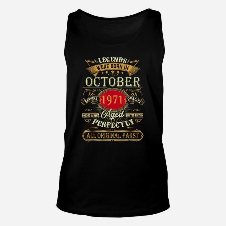 Legends Were Born In October 1971 50Th Birthday Gifts Unisex Tank Top